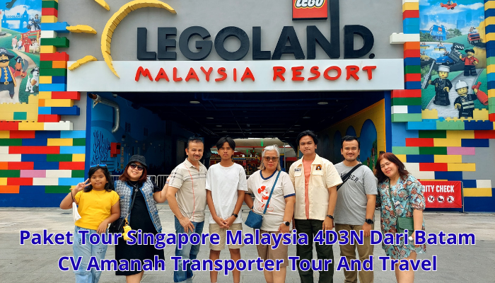 Open Trip Singapore Malaysia 4 Hari 3 Malam Dari Batam CV Amanah Transporter Tour And Travel