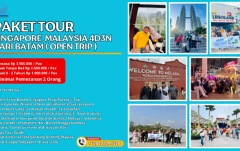 Paket Tour Singapore Malaysia 4D3N Dari Batam Open Trip