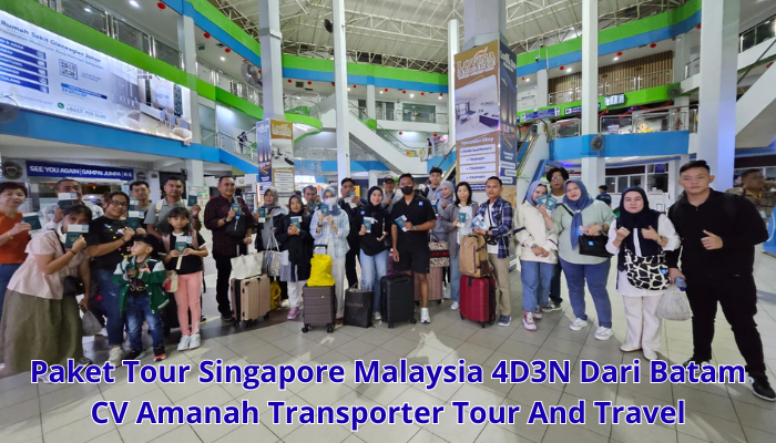 Paket Wisata Singapore Malaysia 4D3N Dari Batam CV Amanah Transporter Tour And Travel